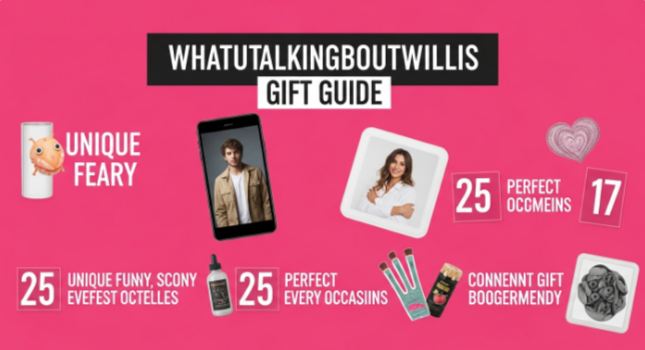 whatutalkingboutwillis gift guide